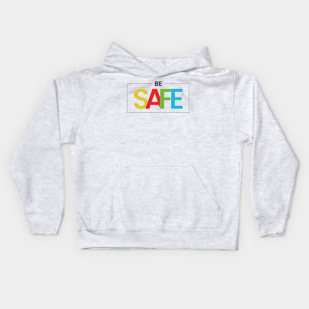 Be safe Kids Hoodie by emofix